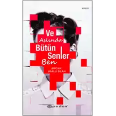 Ve Aslında Bütün Senler Ben