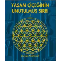 Yaşam Çiçeğinin Unutulmuş Sırrı 1