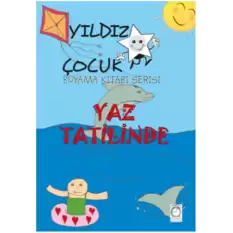 Yıldız Çocuk Boyama Kitabı Serisi 2 – Yaz Tatilinde