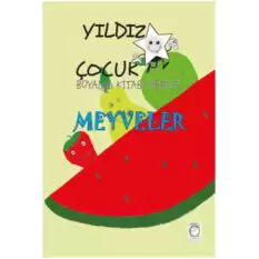 Yıldız Çocuk Boyama Kitabı Serisi 3 – Meyveler