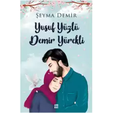 Yusuf Yüzlü Demir Yürekli