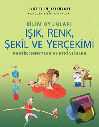 Işık, Renk, Şekil ve Yerçekimi