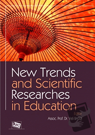 New Trends and Scientific Researches in Education