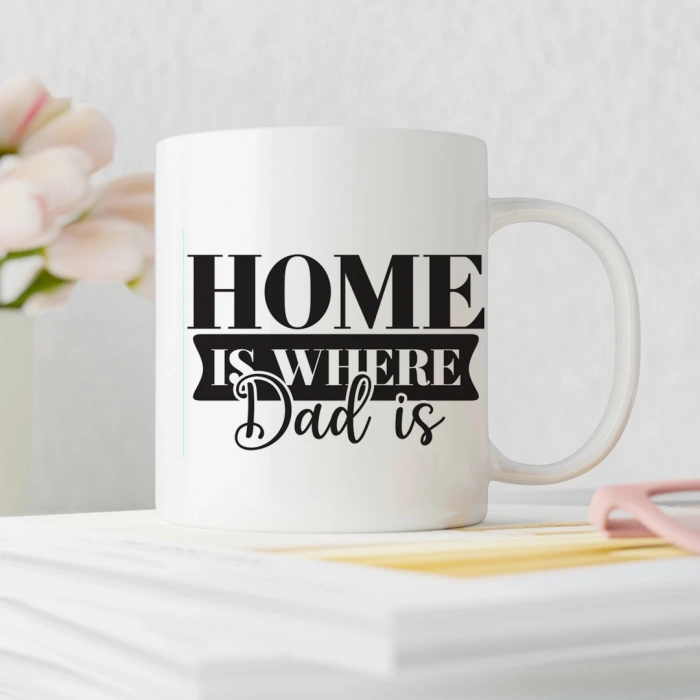 “HOME IS WHERE Dad is” Kupa