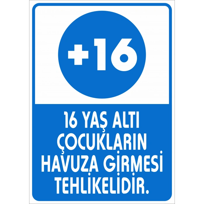 16 Yaş Çocukların Havuza Girmesi Tehlilli Yasaktır Sticker 20X28 Cm