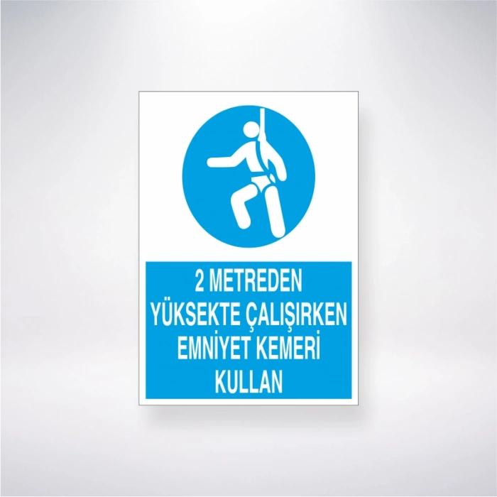 2 Metreden Yüksekte Çalışırken Emniyet Kemeri Kullan Sticker 20X28 Cm