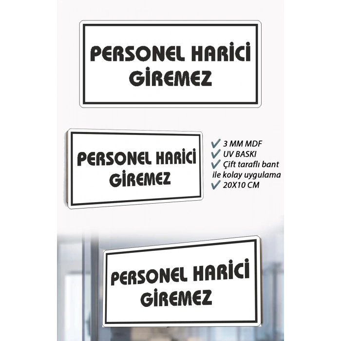 Personel Harici Girilmez Yazılı Beyaz MDF Kapı Levhası