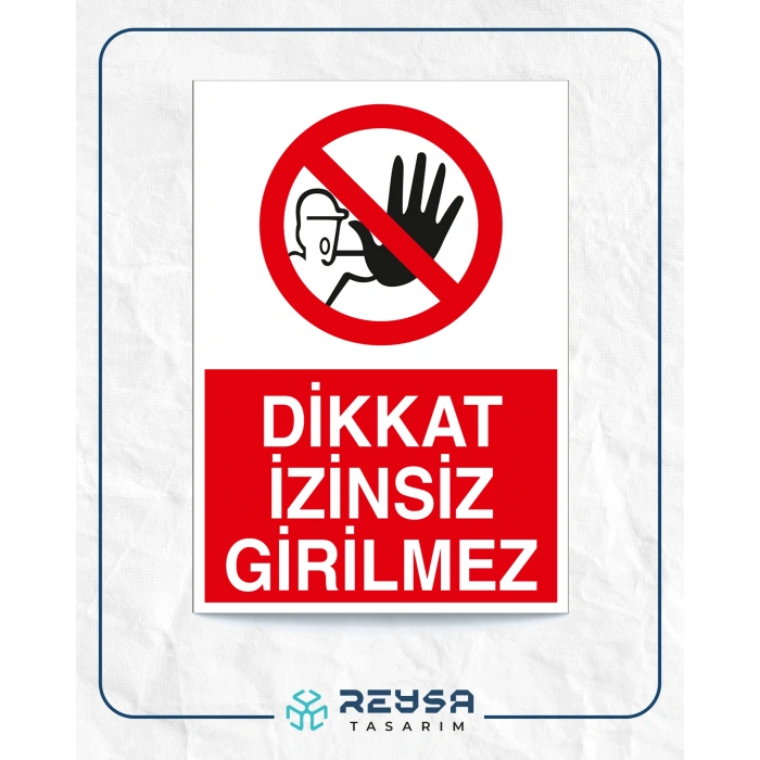 Dikkat İzinsiz Girilmez Sticker 20X28 Cm
