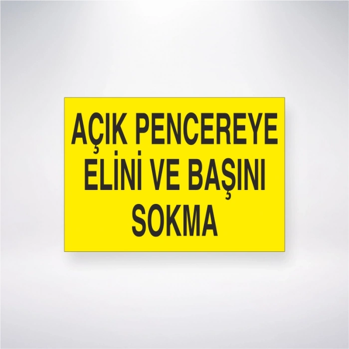 Açık Pencereye Elini ve Başını Sokma Sticker 20X28 Cm
