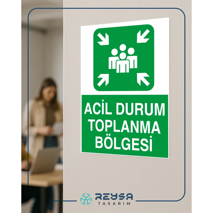 Acil Durum Toplanma Bölgesi 21x29 Arkası Yapışkanlı Sticker 20X28 Cm