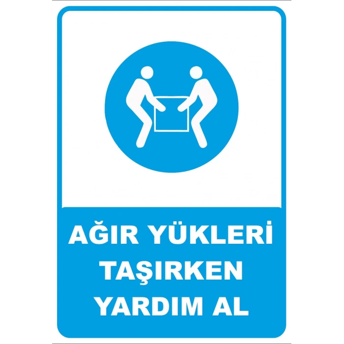 Ağır Yükleri Taşırken Yardım Al Sticker 20X28 Cm