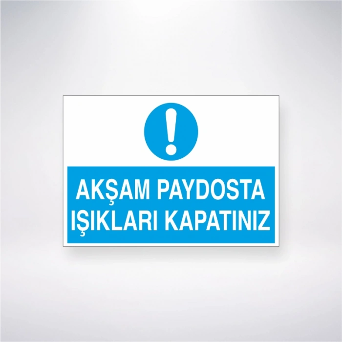 Akşam Paydosta Işıkları Kapatınız Sticker 20X28 Cm