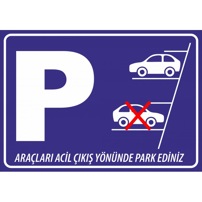 Araçları Acil Çıkış Yönünde Park Ediniz Sticker 20X28 Cm
