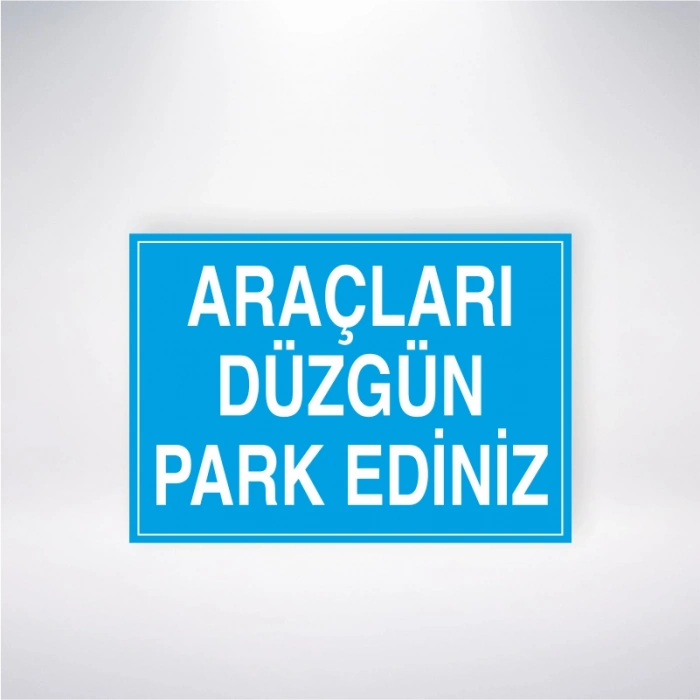 Araçları Düzgün Park Ediniz Sticker 20X28 Cm