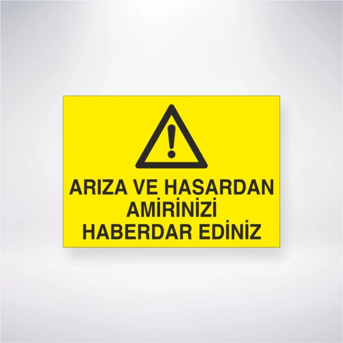 Arıza ve Hasardan Amirinizi Haberdar Edin Sticker 20X28 Cm