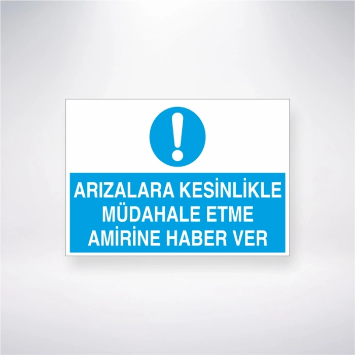 Arızalara Kesinlikle Müdahale Etme Amirine Haber Ver Sticker 20X28 Cm