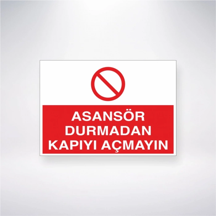 Asansör Durmadan Kapıyı Açmayın Sticker 20X28 Cm