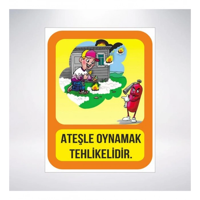 Ateşle Oynamak Tehlikelidir Sticker 20X28 Cm