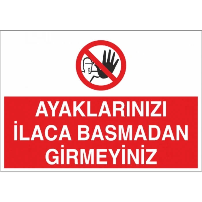 Ayaklarınızı İlaca Basmadan Girmeyiniz Sticker 20X28 Cm