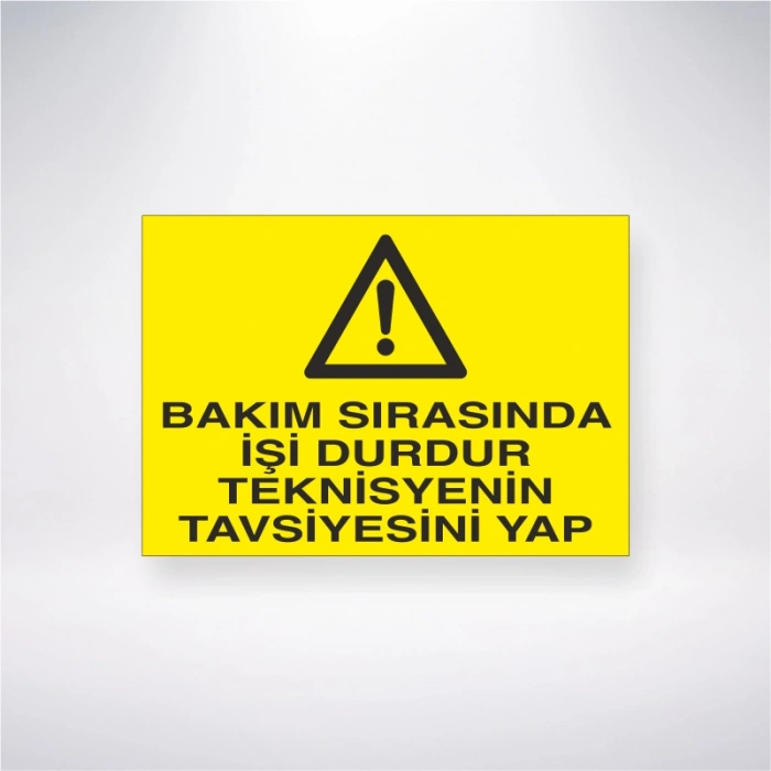 Bakım Sırasında İşi Durdur Teknisyenin Tavsiyesini Yap Sticker 20X28 Cm