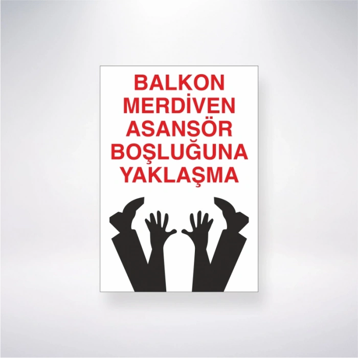 Balkon Merdiven Asansör Boşluğuna Yaklaşma Sticker 20X28 Cm