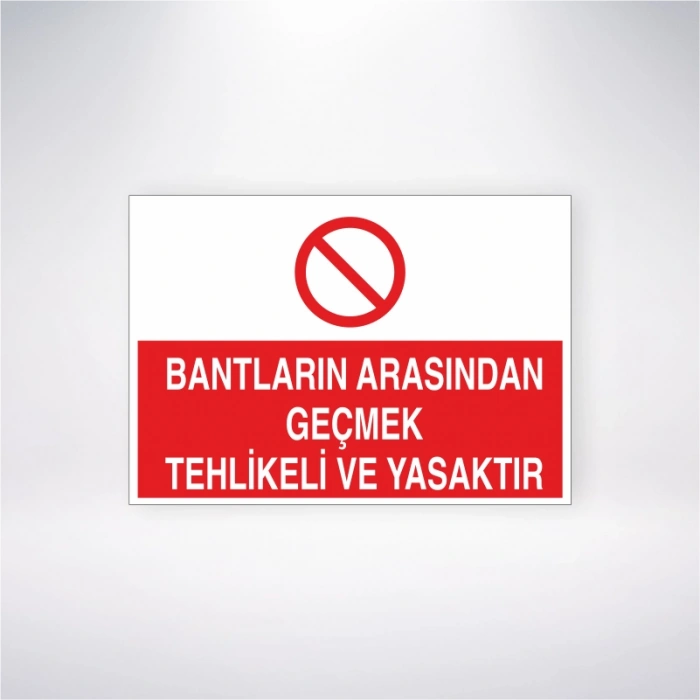 Bantların Arasından Geçmek Tehlikeli ve Yasaktır Sticker 20X28 Cm