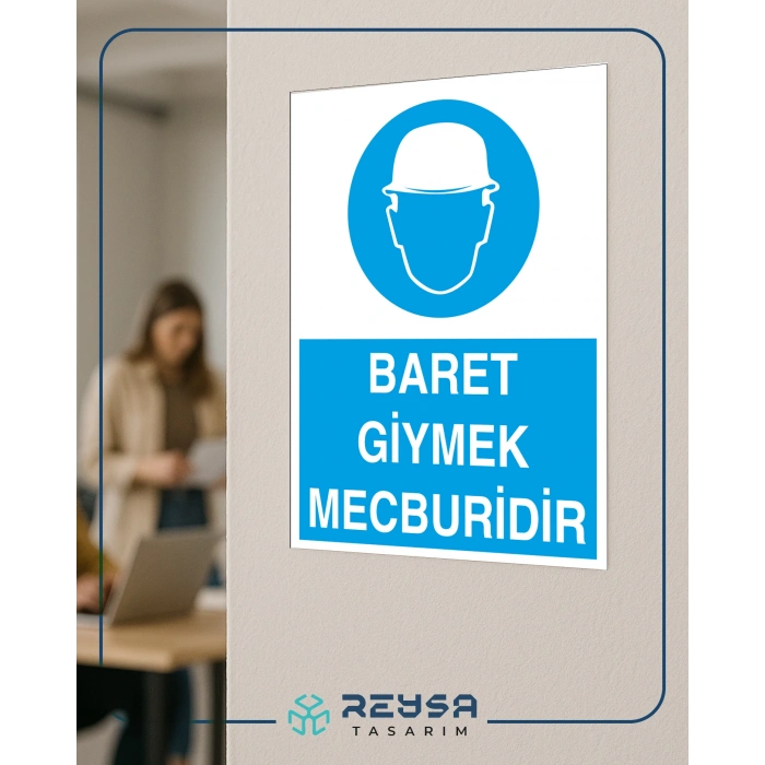 Baret Giymek Mecburidir İş Güvenlik Panoosu Sticker 20X28 Cm