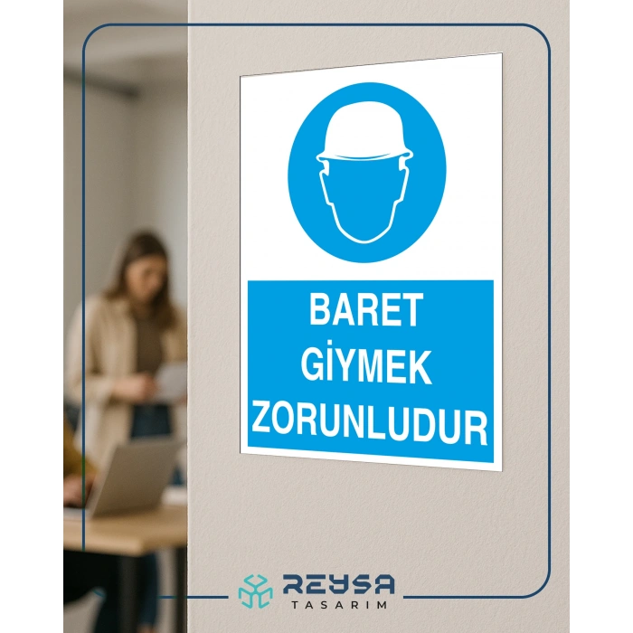 Baret Giymek Zorunludur İş Güvenlik Panosu Sticker 20X28 Cm