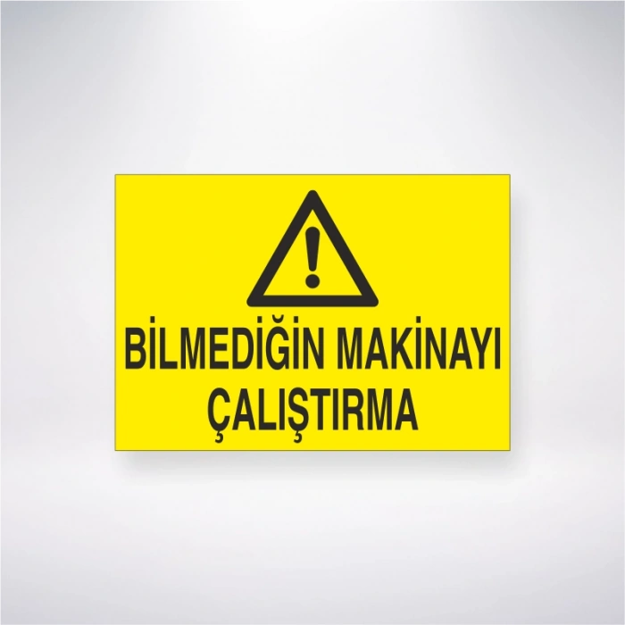 Bilmediğin Makinayı Çalıştırma Sticker 20X28 Cm