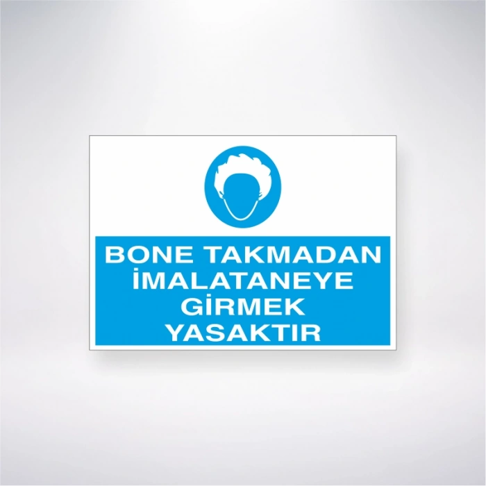 Bone Takmadan İmalathaneye Girmek Yasaktır Sticker 20X28 Cm