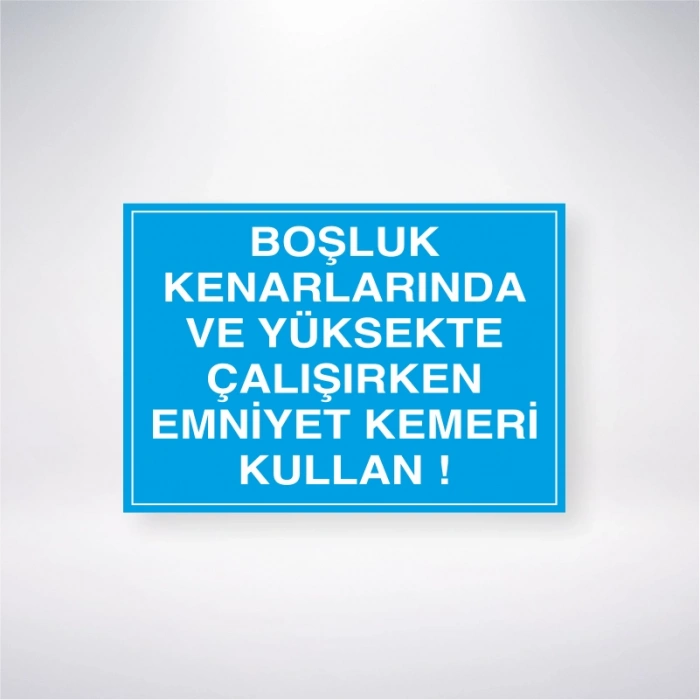 Boşluk Kenarlarında Ve Yüksekte Çalışırken Emniyet Kemeri Kullan Sticker 20X28 Cm