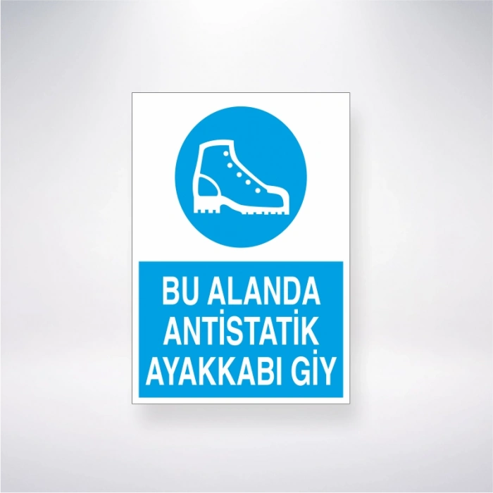 Bu Alanda Antistatik Ayakkabı Giy Sticker 20X28 Cm
