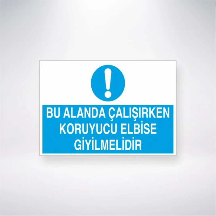 Bu Alanda Çalışırken Koruyucu Elbise Giyilmelidir Sticker 20X28 Cm