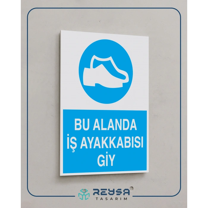 Bu Alanda İş Ayakkabısı Giy Sticker 20X28 Cm