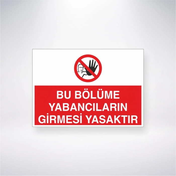 Bu Bölüme Yabancıların Girmesi Yasaktır Sticker 20X28 Cm