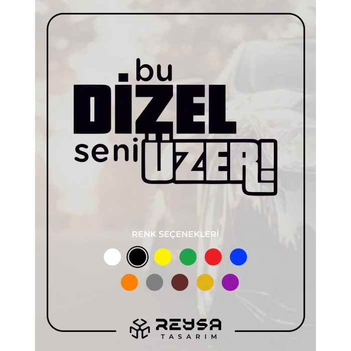 Bu Dizel Seni Üzer Oto Cam Sticker 17x17 Cm Siyah