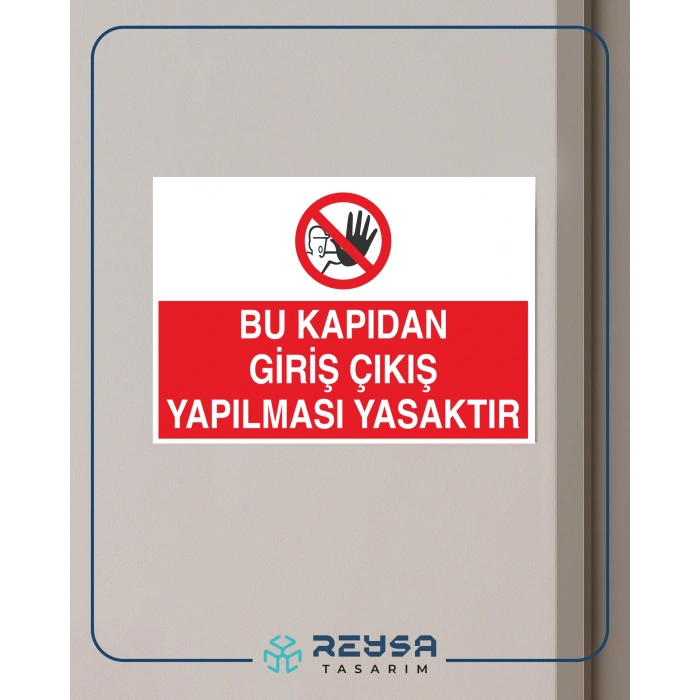 Bu Kapıdan Giriş Çıkış Yapılması Yasaktır Sticker 20X28 Cm