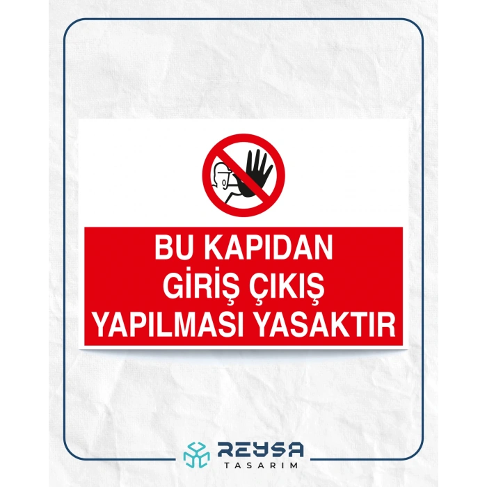 Bu Kapıdan Giriş Çıkış Yapılması Yasaktır Sticker 20X28 Cm