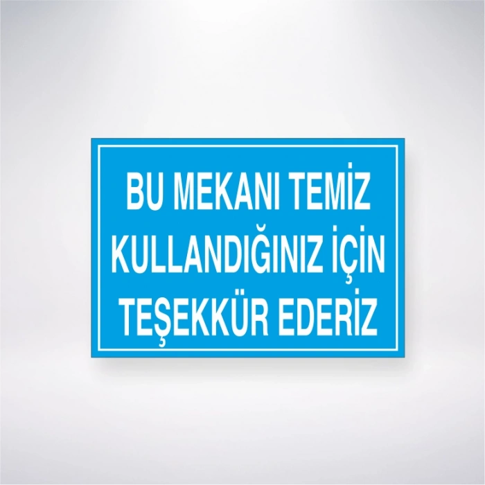 Bu Mekanı Temiz Kullandığınız İçin Teşekkür Ederiz Sticker 20X28 Cm