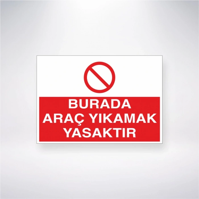 Burada Araç Yıkamak Yasaktır Sticker 20X28 Cm