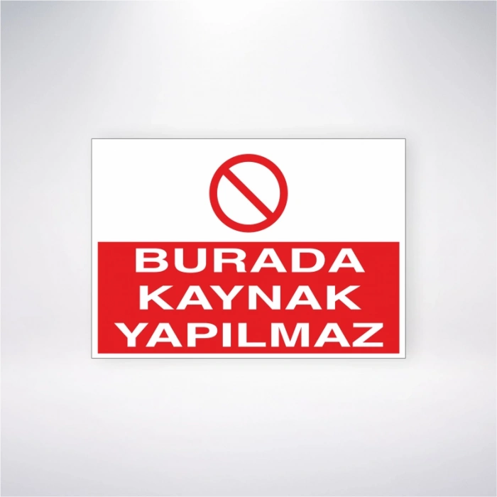Burada Kaynak Yapılmaz Sticker 20X28 Cm