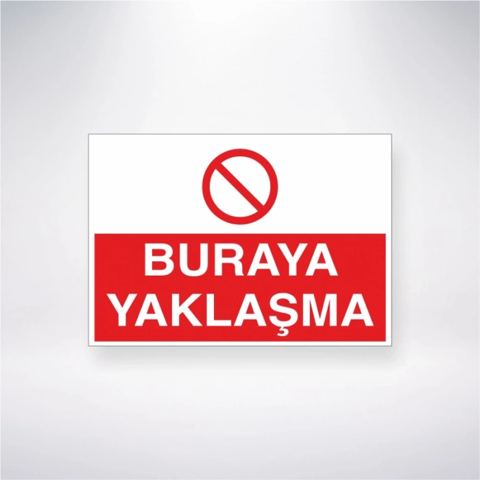 Buraya Yaklaşma Sticker 20X28 Cm