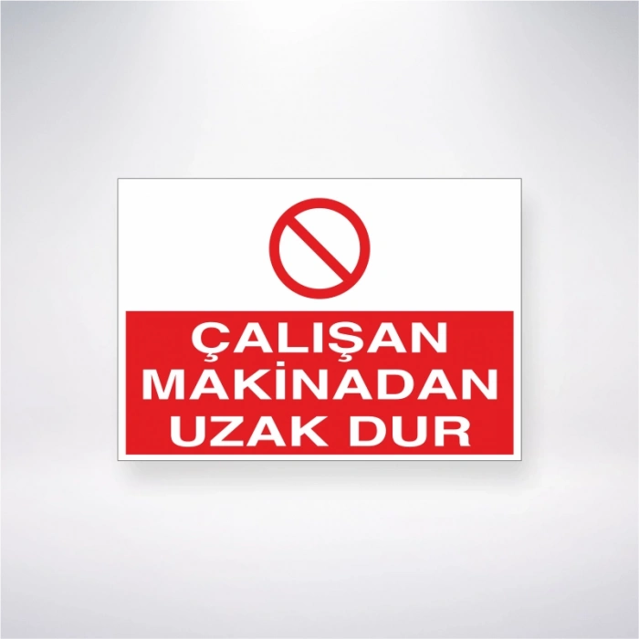 Çalışan Makinadan Uzak Dur Sticker 20X28 Cm