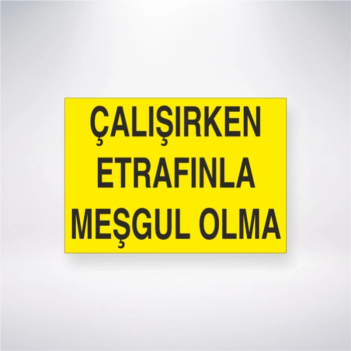 Çalışırken Etrafınla Meşgul Olma Sticker 20X28 Cm