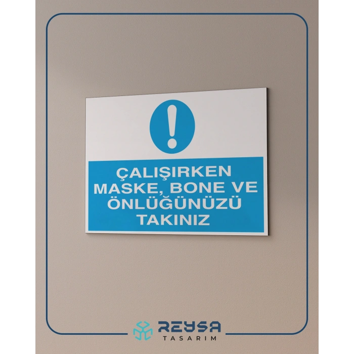 Çalışırken Maske, Bone ve Önlüğünüzü Takınız Sticker 20X28 Cm