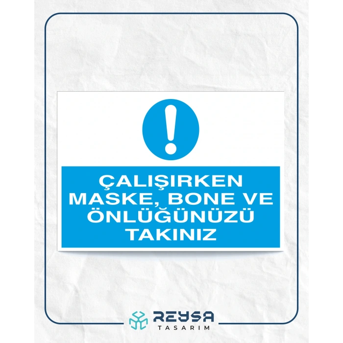 Çalışırken Maske, Bone ve Önlüğünüzü Takınız Sticker 20X28 Cm