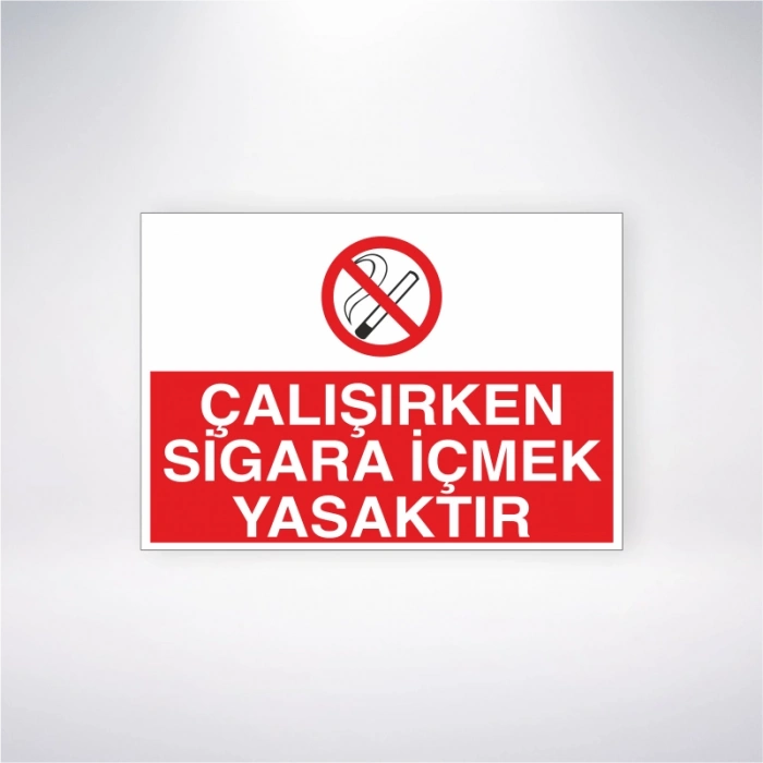 Çalışırken Sigara İçmek Yasaktır Sticker 20X28 Cm