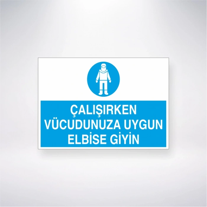 Çalışırken Vücudunuza Uygun Elbise Giyin Sticker 20X28 Cm