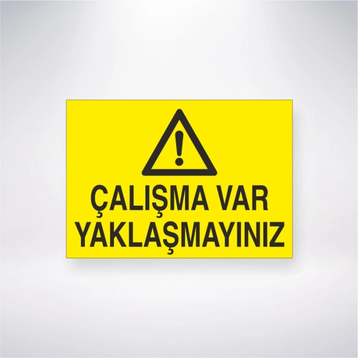Çalışma Var Yaklaşmayınız Sticker 20X28 Cm