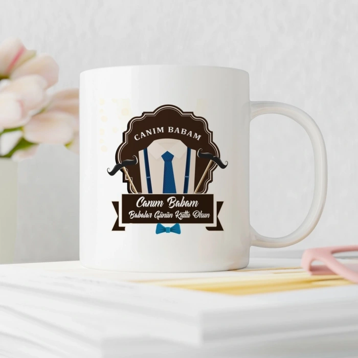 Canım Babam Babalar Günün Kutlu Olsun Kupa